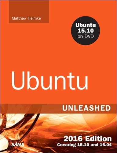 Ubuntu Unleashed 2016: Covering 15.10 and 16.04