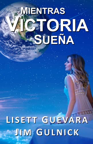 Mientras Victoria sueña (Spanish Edition)