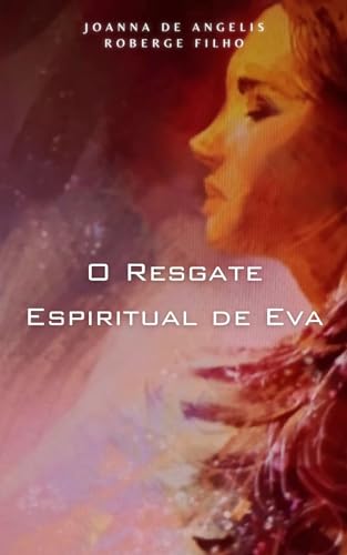 O Resgate Espiritual de Eva