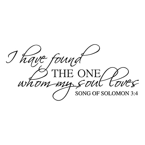 Song Of Solomon 3:4 Home Decor, I Have Found The One Whom My Soul Loves Wall Decal, 24"Wx10"H Black #TOP1