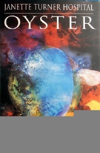 Amazon.com: Oyster: 9780676970142: Hospital, Janette Turner: Books