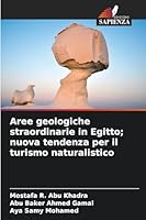 Aree geologiche straordinarie in Egitto; nuova tendenza per il turismo naturalistico (Italian Edition) 6208910595 Book Cover