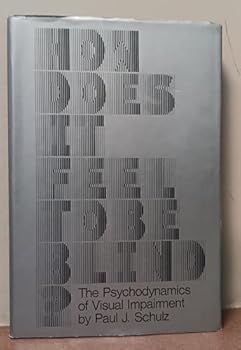 Hardcover How does it feel to be blind?: The psychodynamics of visual impairment Book