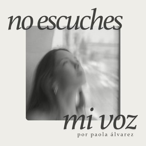 Couverture de No Escuches Mi Voz