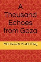 A Thousand Echoes from Gaza B0F66W9N24 Book Cover