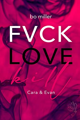 FVCK.LOVE.KILL.: Cara & Evan (Erotic thriller/Dark Romance) (English Edition)