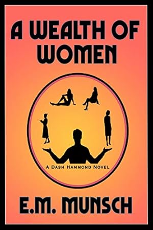 A Wealth of Women: A Dash Hammond Novel