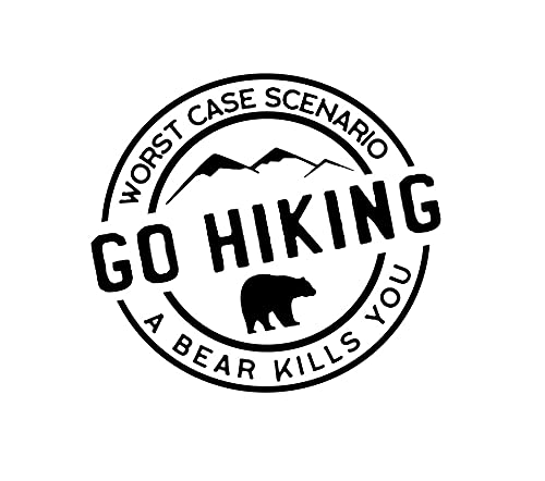 Go Hiking Worst Case Scenario A Bear Kills You Funny NOK Decal Vinyl Sticker |Cars Trucks Vans Walls Laptop|Black |5.5 x 5.0 in|NOK1469