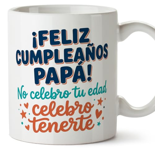 Imagen de MUGFFINS Taza cumple papá con frase ¡Feliz cumpleaños papá! No celebro tu edad celebro tenerte en Español regalo original desayuno café 330 Ml 11 oz regalos cumpleaños padre papi mami v5