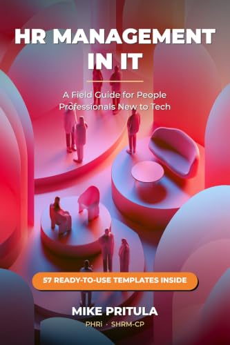 HR Management in IT: A Field Guide for People Professionals