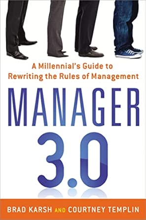 Manager 3.0: A Millennial's Guide to Rewriting the Rules of Management book cover