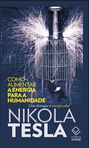 Como aumentar a energia para a humanidade: Com destaque à energia solar