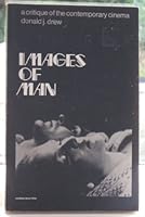 Images of man: A critique of the contemporary cinema 0877844828 Book Cover