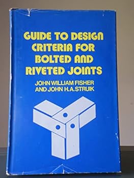 Hardcover Guide to Design Criteria for Bolted and Riveted Joints, 2nd Edition Book