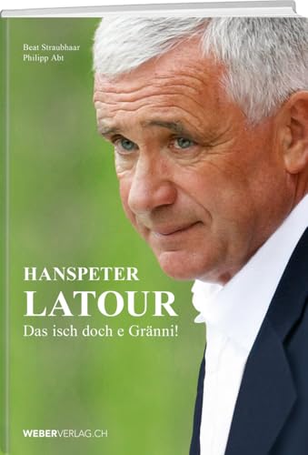 Hanspeter Latour – Das isch doch e Gränni!
