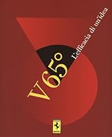 V 65 degrees: The Effectiveness of An Idea 1893618420 Book Cover