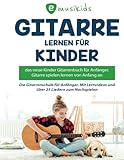  Gitarre lernen für Kinder: Das neue Gitarrenbuch für Anfänger, Gitarre spielen von Anfang an: Die Kinder Gitarrenschule mit Erklärvideos und über 25 Liedern zum Nachspielen