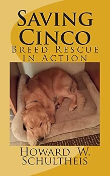 Paperback Saving Cinco: Breed Rescue in Action Book