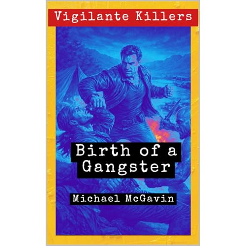 Birth of a Gangster Audiobook By Michael McGavin cover art