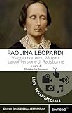 Opere - Viaggio notturno. Mozart. La conversione di Ratisbonne....