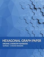 Hexagonal Graph Paper: Organic Chemistry Notebook 1795123273 Book Cover