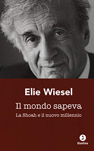 Il mondo sapeva. La Shoah e il nuovo millennio. Ediz. italiana e francese