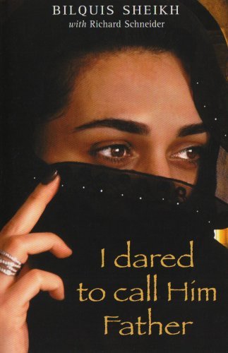 I Dared to Call Him Father : The Miraculous Story 1842910086 Book Cover