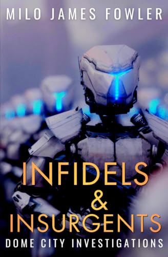 Infidels & Insurgents (Dome City Investigations)