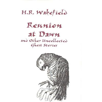 REUNION AT DAWN and Other Uncollected Ghost Stories
