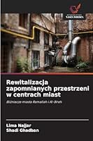 Rewitalizacja zapomnianych przestrzeni w centrach miast (Polish Edition) 6202347058 Book Cover