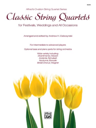 Classic String Quartets for Festivals, Weddings, and All Occasions: String Bass, Parts (Alfred's Ovation String Quartet Series)