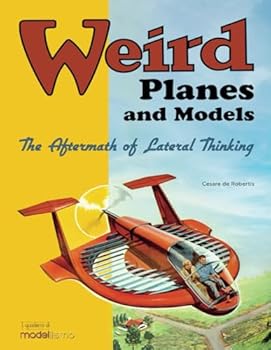 Paperback Weird Planes and Models: The aftermath of lateral thinking (I Quaderni di Modellismo) Book