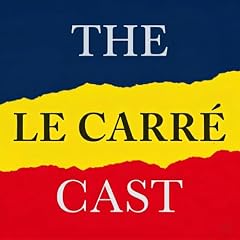 The le Carr&eacute; Cast - A podcast on John le Carr&eacute; novels cover art