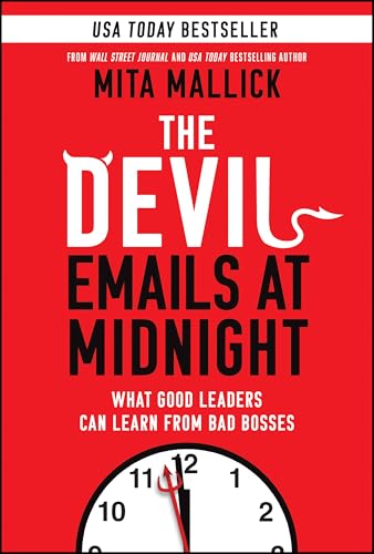 The Devil Emails at Midnight: What Good Leaders Can Learn