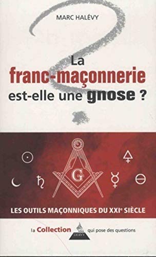  La Franc-maçonnerie est-elle une gnose ? Gratuit