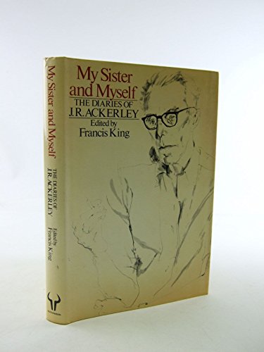 My sister and myself: The diaries of J.R. Ackerley
