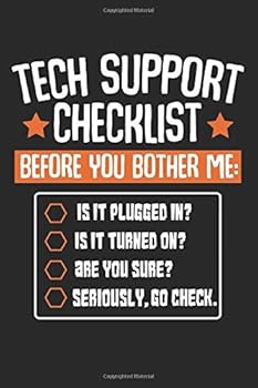 Paperback Tech Support Checklist: Funny Sysadmins Helpdesk Supporter Composition College Notebook and Diary to Write In / 140 Pages of Ruled Lined & Blank Paper / 6"x9" Book