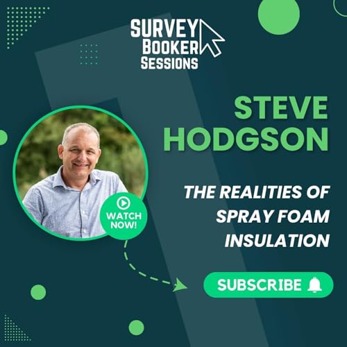 Episode 41: The Realities of Spray Foam Insulation with Steve Hodgson, Steve Hodgson Building Consultancy