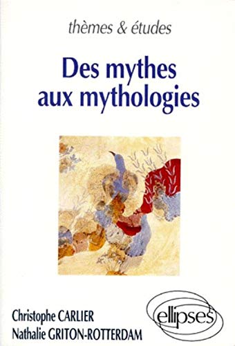 Des mythes aux mythologies