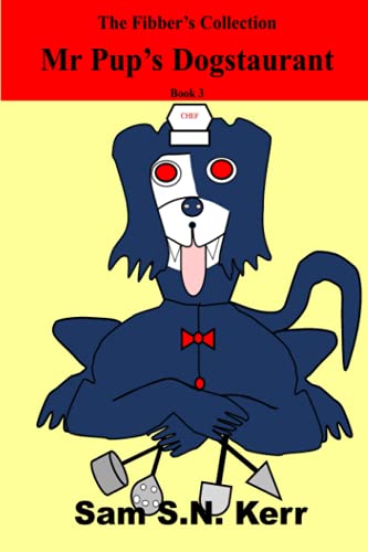 Mr Pup’s Dogstaurant (The Fibber\'s Collection, Band 3)