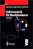  Elektrotechnik für Maschinenbauer: Grundlagen (VDI-Buch)