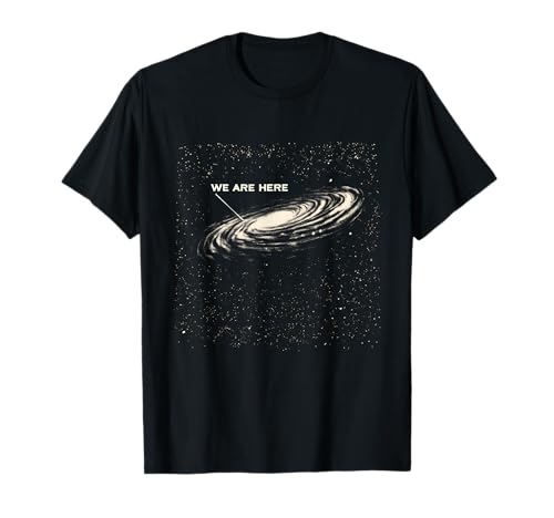 We are Here Galaxy Spiral Universe Space Cosmic Design T-Shirt