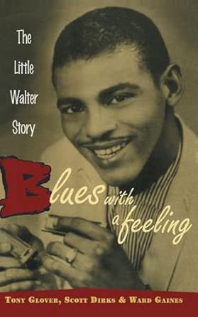 Blues with a Feeling: The Little Walter Story book cover