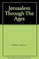 Jerusalem Through The Ages B003DKO172 Book Cover