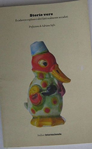 STORIE VERE. Il cadavere esploso e altri fatti realmente accadut