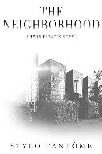 The Neighborhood (A Twin Estates Novel Book 2)