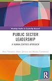 Public Sector Leadership (Routledge Studies in Leadership Research)