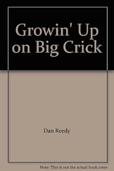 Hardcover Growin' Up on Big Crick Book