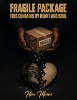 Fragile Package: THIS CONTAINS MY HEART AND SOUL 1967192448 Book Cover