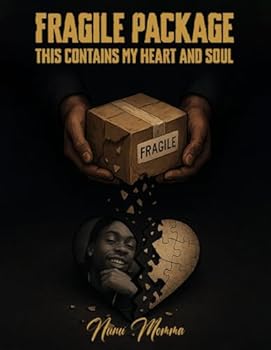 Fragile Package: THIS CONTAINS MY HEART AND SOUL